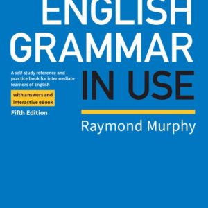 ENGLISH GRAMMAR IN USE BOOK WITH ANSWERS AND INTERACTIVE EBOOK: A SELF-STUDY REFERENCE AND PRACTICE BOOK FOR INTERMEDIATE LEARNERS
				 (edición en inglés)