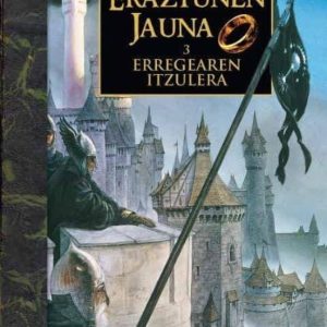 ERAZTUNEN JAUNA (ERREGEAREN ITZULERA III)
				 (edición en euskera)