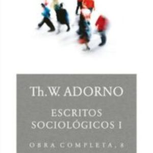 ESCRITOS SOCIOLOGICOS I (OBRA COMPLETA,8)