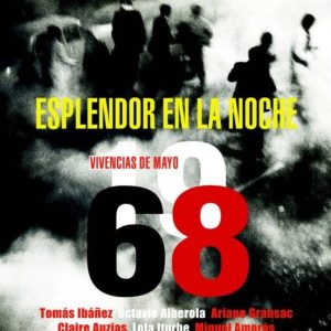 ESPLENDOR EN LA NOCHE: VIVENCIAS DE MAYO DEL 68