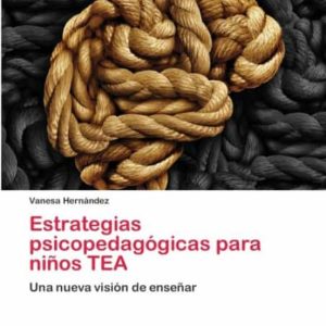 ESTRATEGIAS PSICOPEDAGÓGICAS PARA NIÑOS TEA
				 (edición en inglés)