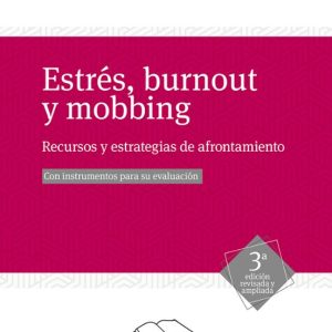 ESTRES, BURNOUT Y MOBBING: RECURSOS Y ESTRATEGIAS DE AFRONTAMIENTO