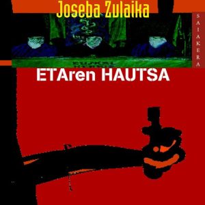 ETAREN HAUTSA
				 (edición en euskera)