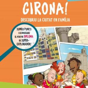 EXPLOREM GIRONA!
				 (edición en catalán)