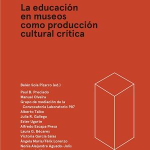 EXPONER O EXPONERSE: LA EDUCACION EN MUSEOS COMO PRODUCCION CULTURAL CRITICA
