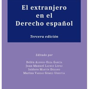 EXTRANJERO EN EL DERECHO ESPAÑOL, EL 3ª ED. 2019