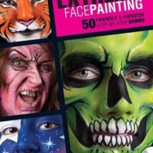 EXTREME FACE PAINTING: 50 FRIENDLY & FIENDISH STEP-BY-STEP DEMO
				 (edición en inglés)