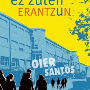 EZ ZUTN ERANTZUN
				 (edición en euskera)