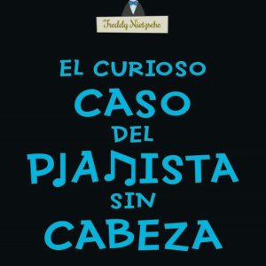 FILO & SOFIA 3: EL CURIOSO CASO DEL PIANISTA SIN CABEZA