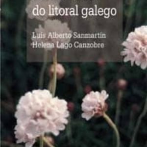 FLORA DO LITORAL GALEGO
				 (edición en gallego)