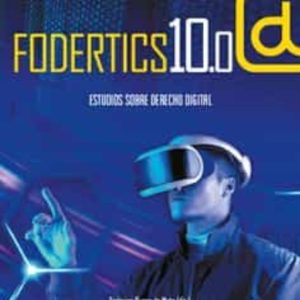 FODERTICS 10.0. ESTUDIOS SOBRE DERECHO DIGITAL