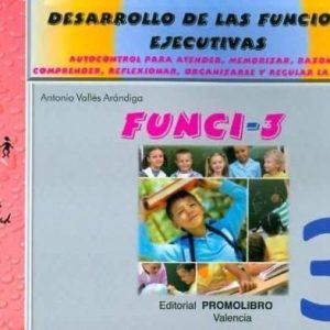 FUNCI- 3. DESARROLLO DE LAS FUNCIONES EJECUTIVAS.