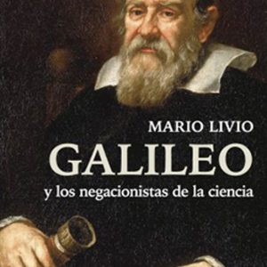 GALILEO Y LOS NEGACIONISTAS DE LA CIENCIA