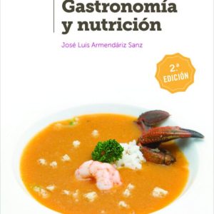GASTRONOMIA Y NUTRICION (2ª ED.)