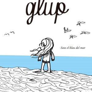 GLUP: SOTA EL BLAU DEL MAR
				 (edición en catalán)