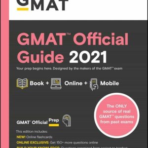 GMAT OFFICIAL GUIDE 2021 : BOOK + ONLINE QUESTION BANK
				 (edición en inglés)