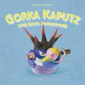 GORKA KAPUTZ ETA BERE ZOMORROAK
				 (edición en euskera)