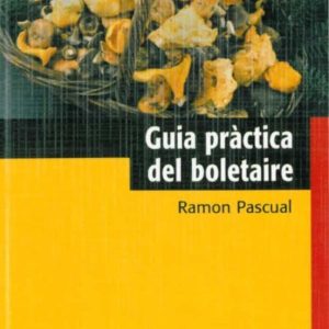 GUIA PRACTICA DEL BOLETAIRE
				 (edición en catalán)