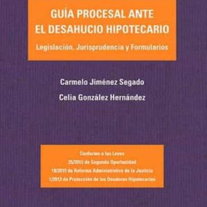 GUIA PROCESAL ANTE EL DESAHUCIO HIPOTECARIO