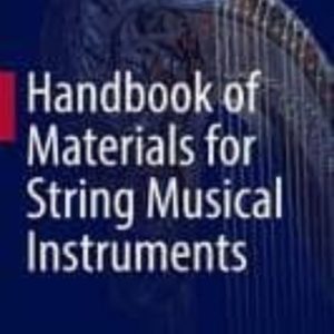 HANDBOOK OF MATERIALS FOR STRING MUSICAL INSTRUMENTS
				 (edición en inglés)