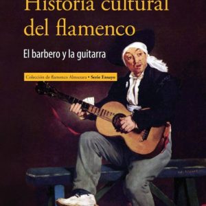 HISTORIA CULTURAL DEL FLAMENCO: EL BARBERO Y LA GUITARRA