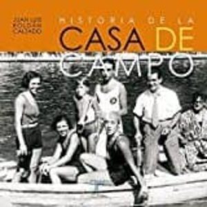 HISTORIA DE LA CASA DE CAMPO