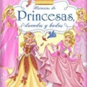 HISTORIAS DE PRINCESAS, DUENDES Y HADAS