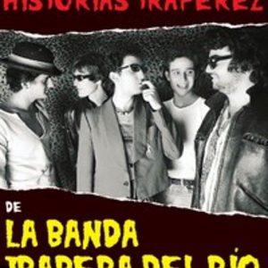 HISTORIAS TRAPEREZ DE LA BANDA TRAPERA DEL RIO
