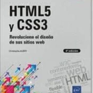HTML5 Y CSS3: REVOLUCIONE EL DISEÑO DE SUS SITIOS WEB (4ª EDICION )