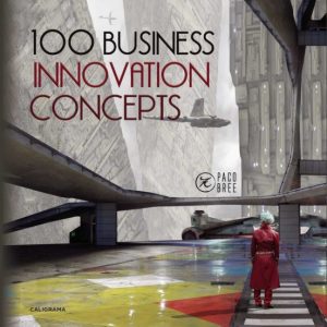 (I.B.D.) 100 BUSINESS INNOVATION CONCEPTS
				 (edición en inglés)