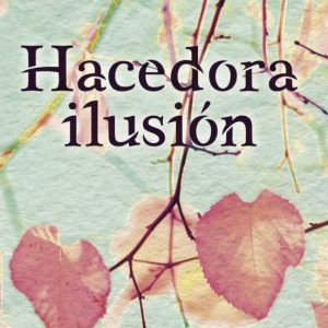 (I.B.D.) HACEDORA ILUSION