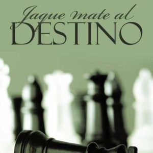 (I.B.D.) JAQUE MATE AL DESTINO