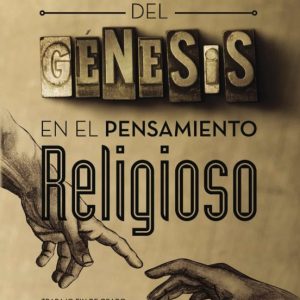 (I.B.D.) LA HISTORIA DEL GÉNESIS EN EL PENSAMIENTO RELIGIOSO