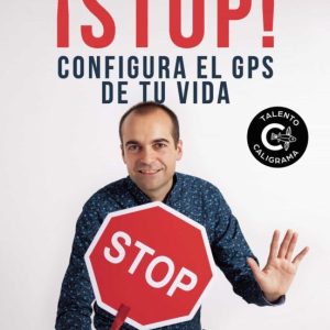 (I.B.D.) ¡STOP! CONFIGURA EL GPS DE TU VIDA