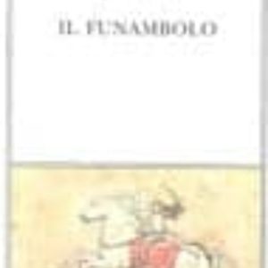 IL FUNAMBOLO E ALTRI SCRITTI
				 (edición en italiano)