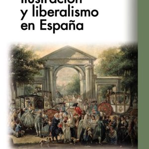 ILUSTRACION Y LIBERALISMO EN ESPAÑA