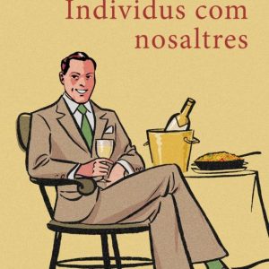 INDIVIDUS COM NOSALTRES
				 (edición en catalán)
