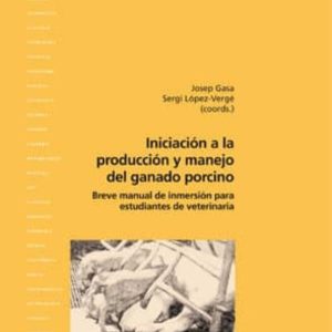 INICIACION A LA PRODUCCION Y MANEJO DEL GANADO PORCINO