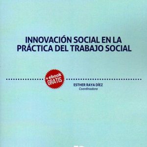 INNOVACIÓN SOCIAL EN LA PRÁCTICA DEL TRABAJO SOCIAL