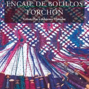 INTRODUCCION AL ENCAJE DE BOLILLOS TORCHON