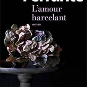 L AMOUR HARCELANT
				 (edición en francés)