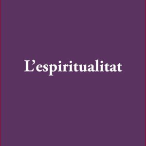L ESPIRITUALITAT
				 (edición en catalán)
