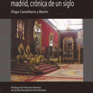 LA ALMOHADA: MADRID CRONICA DE UN SIGLO