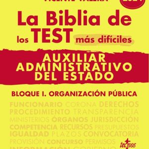 LA BIBLIA DE LOS TEST MAS DIFÍCILES DE AUXILIAR ADMINISTRATIVO DEL ESTADO: 16 TEMAS SOBRE LEGISLACION