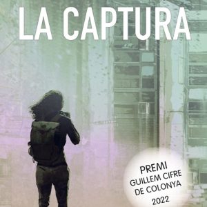 LA CAPTURA (PREMI GUILLEM CIFRE DE COLONYA 2022)
				 (edición en catalán)