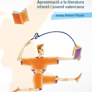 LA CENDROSETA INVISIBLE. APROXIMACIÓ A LA LITERATURA INFANTIL I J UVENIL VALENCIANA
				 (edición en valenciano)