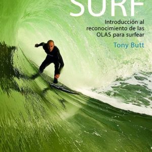 LA CIENCIA DEL SURF: INTRODUCCION AL RECONOCIMIENTO DE LAS OLAS PARA SURFEAR