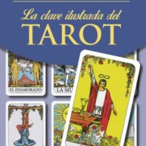 LA CLAVE ILUSTRADA DEL TAROT KIT (LIBRO + BARAJA)