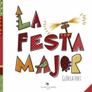 LA FESTA MAJOR
				 (edición en catalán)