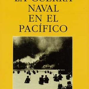 LA GUERRA NAVAL EN EL PACIFICO (2ª ED.)